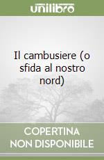 Il cambusiere (o sfida al nostro nord)