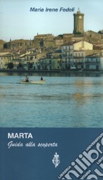 Marta. Guida alla scoperta