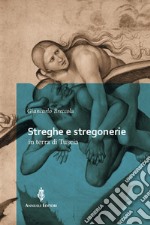 Streghe e stregonerie in terra di Tuscia libro