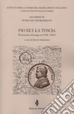 Pio IX e la Tuscia. Il tramonto del papa-re (1846-1870) libro