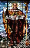 St. Bonaventure in Bagnoregio libro di Baciarello Giancarlo