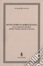 Sotto stretta sorveglianza. Tracce degli internati ebrei nell'Alto Viterbese durante il fascismo libro