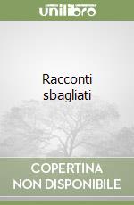 Racconti sbagliati libro
