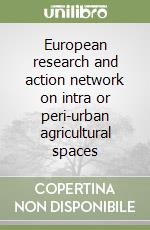 European research and action network on intra or peri-urban agricultural spaces libro