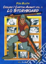 Creare i cartoni animati. Vol. 1: Lo storyboard