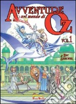 Avventure nel mondo di Oz. Vol. 1