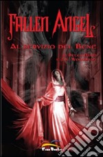 Fallen angel. Vol. 1: Al servizio del bene libro