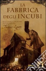 La fabbrica degli incubi libro