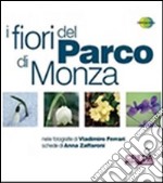 I fiori del Parco di Monza libro