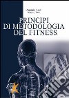 Principi di metodologia del fitness libro di Paoli Antonio Neri Marco