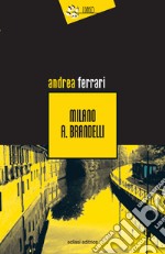 Milano A. Brandelli libro