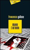 Milano è un'arma libro di Gallone Francesco