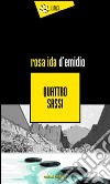 Quattro sassi libro di D'Emidio Rosa Ida