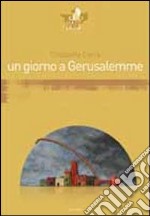 Un Giorno a Gerusalemme