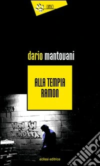 Alla tempia Ramon