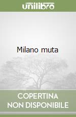 Milano muta