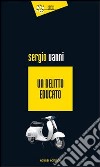 Un Delitto educato libro di Vanni Sergio