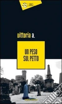 Un Peso sul petto libro