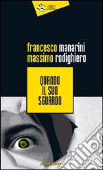 Quando il suo sguardo libro