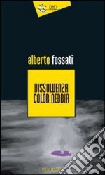 Dissolvenza color nebbia libro