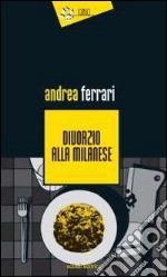 Divorzio alla milanese libro