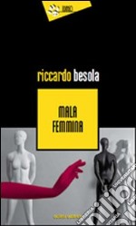 Mala femmina libro