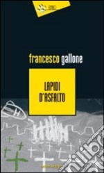 Lapidi d'asfalto libro