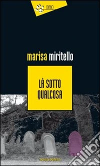 La sotto qualcosa