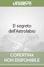 Il segreto dell'Astrolabio libro