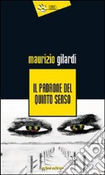 Il padrone del quinto senso libro