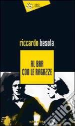 Al bar con le ragazze libro