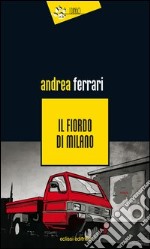 Il fiordo di Milano libro