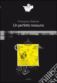 Un perfetto nessuno