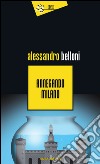 Annegando Milano libro di Belloni Alessandro