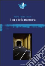 Il buio della memoria libro