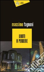 Vuoti a perdere libro