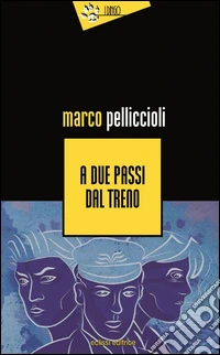 A due passi dal treno