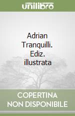 Adrian Tranquilli. Ediz. illustrata