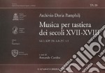 Archivio Doria Pamphilj. Musica per tastiera dei secoli XVII-XVIII. Vol. 1: ADP 250, A-B; 257, 1-3 libro