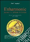 Enharmonic instruments and music (1470-1900). Con CD Audio libro di Barbieri Patrizio