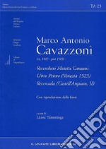 Marco Antonio Cavazzoni (ca. 1485-post 1569). Recerchari motetti canzoni. Libro primo. (Venezia 1523). Recercada (Castell'Arquato, II) libro