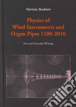 Physics of wind instruments and organ pipes 1100-2010 libro