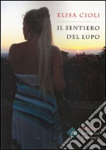 Il sentiero del lupo libro