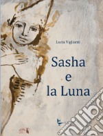 Sasha e la Luna libro