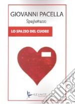 Lo spazio del cuore libro