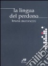 La lingua del perdono libro