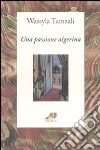 Una passione algerina libro