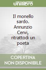 Il monello sardo. Annunzio Cervi, ritrattodi un poeta libro