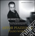 Astor Piazzolla. Piano works. Con CD Audio libro