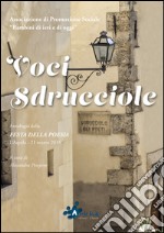 Voci Sdrucciole. Antologia della Festa della Poesia L'Aquila 21 marzo 2016 libro